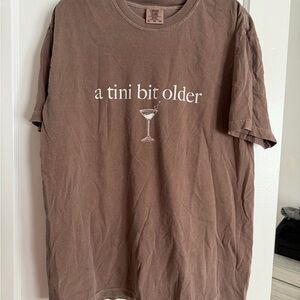 Comfort Colors Brown ‘Tini Bit Older’ Graphic Tee